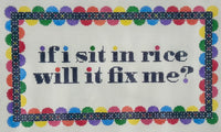 If I Sit in Rice