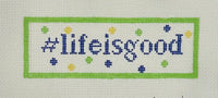 #lifeisgood