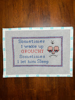 Sometimes I Wake Up Grouchy