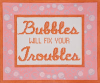 Bubbles Will Fix Your Troubles