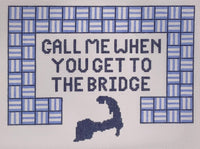 Call Me When you Get to the Bridge