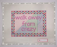 Walk Away From Crazy
