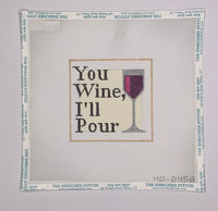 You Wine, I'll Pour