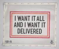 I Want It All & I Want It Delivered