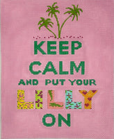 Keep Calm and Put Your Lilly On
