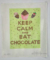Keep Calm and Eat Chocolate
