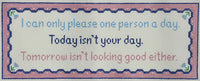 Today is Not Your Day

