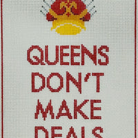 Queens Don't Make Deals