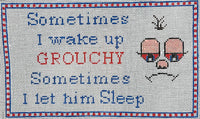Sometimes I Wake Up Grouchy
