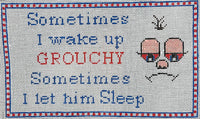 Sometimes I Wake Up Grouchy
