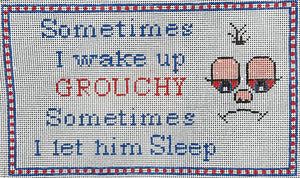 Sometimes I Wake Up Grouchy