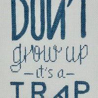 Don't Grow Up - It's a Trap