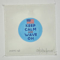 Keep Calm and Wave On Round

