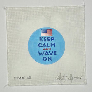 Keep Calm and Wave On Round