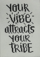Your Vibe Attracts Your Tribe
