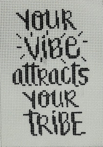 Your Vibe Attracts Your Tribe