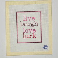 Live Laugh Love Lurk