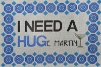 I Need a HUGe Martini
