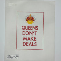 Queens Don't Make Deals
