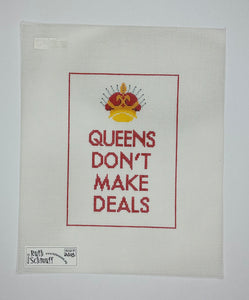 Queens Don't Make Deals
