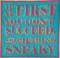 If At First You Don't Succeed…
