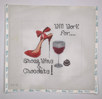 Will Work for Shoes, Wine & Chocolate

