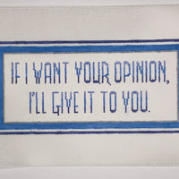 If I Want Your Opinion...