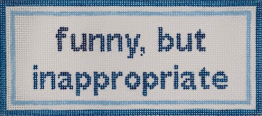 funny, but inappropriate