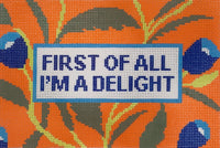 First of All I'm a Delight
