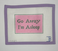 Go Away, I'm Asleep

