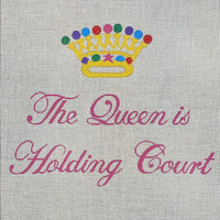 The Queen is Holding Court