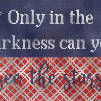 Only in the Darkness Can You See the Stars