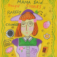 Mama Said…