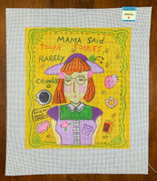 Mama Said…
