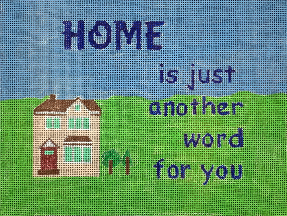 Home is Just Another Word for You