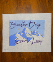 Breathe Deep Exhale Long
