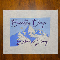 Breathe Deep Exhale Long
