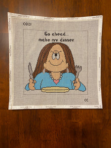 Go ahead… make my dinner