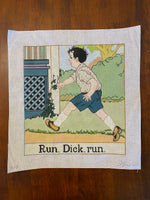 Run, Dick, run.

