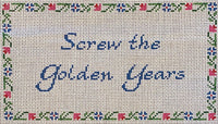 Screw the Golden Years
