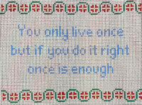 You Only Live Once
