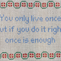 You Only Live Once