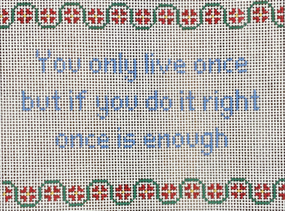 You Only Live Once